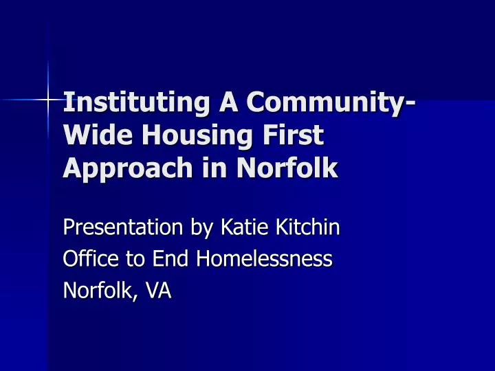 instituting a community wide housing first approach in norfolk