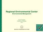 Regional Environmental Center Environmental Management - slide 1