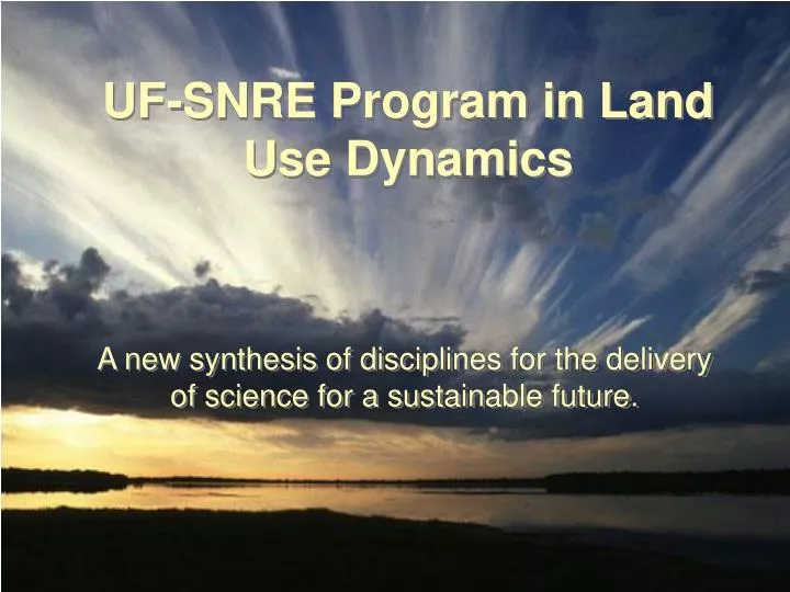 uf snre program in land use dynamics