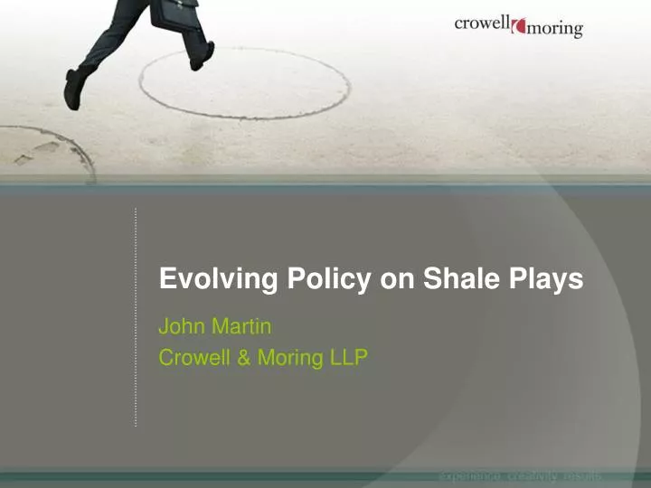 evolving policy on shale plays