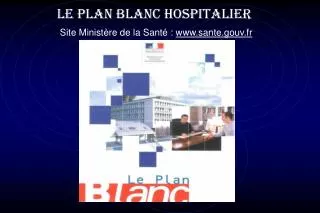 le plan blanc hospitalier site minist re de la sant www sante gouv fr