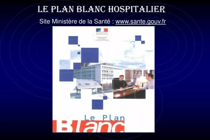le plan blanc hospitalier site minist re de la sant www sante gouv fr