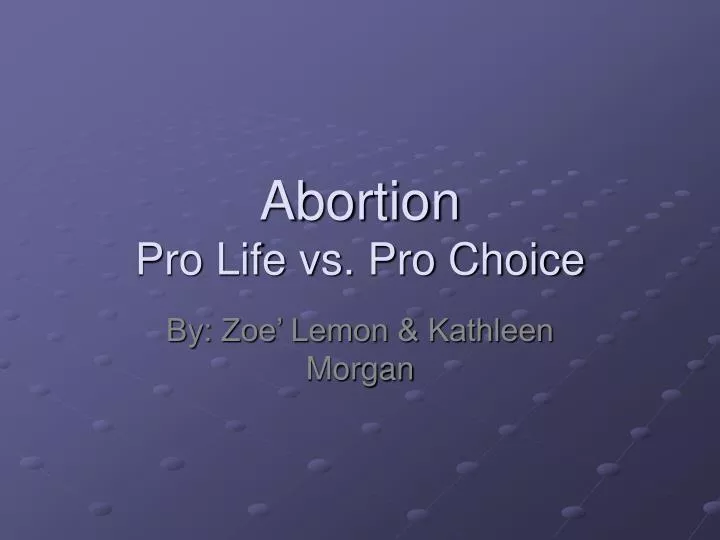 abortion pro life vs pro choice