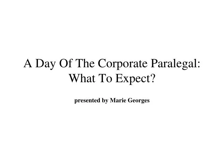 a day of the corporate paralegal what to expect