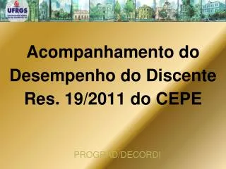 acompanhamento do desempenho do discente res 19 2011 do cepe