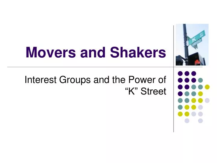 movers and shakers