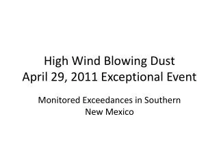High Wind Blowing Dust April 29, 2011 Exceptional Event
