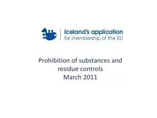 Prohibition of substances and residue controls March 2011
