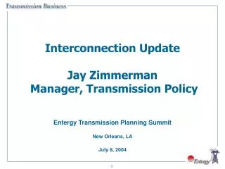 Interconnection Update Jay Zimmerman Manager, Transmission Policy