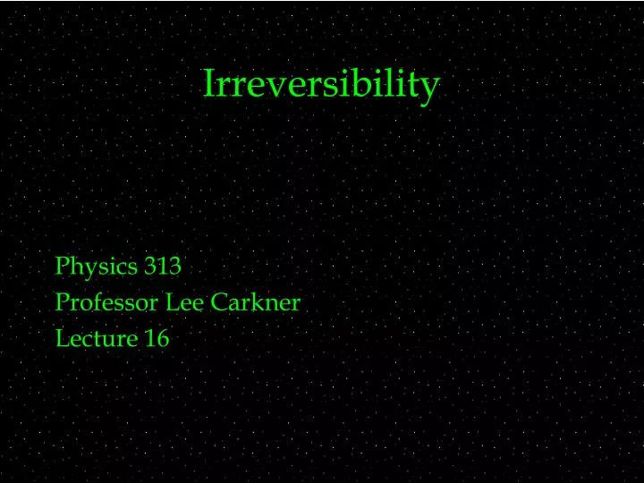 irreversibility