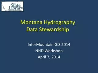 Montana Hydrography Data Stewardship