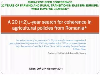 A 20 (+2)..?year search for coherence in agricultural policies from Romania*