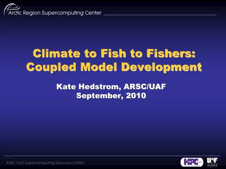 climate to fish to fishers coupled model development