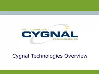 Cygnal Technologies Overview
