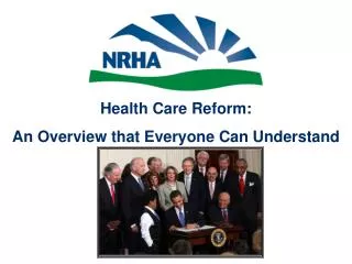 Health Care Reform: An Overview that Everyone Can Understand