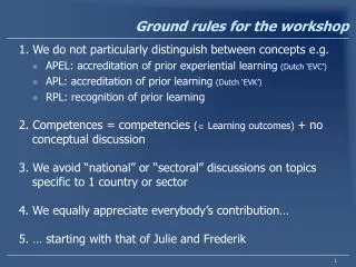 Ground rules for the workshop