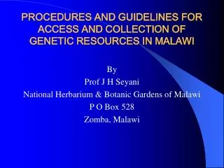 PROCEDURES AND GUIDELINES FOR ACCESS AND COLLECTION OF GENETIC RESOURCES IN MALAWI