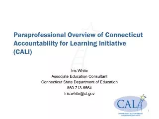 Paraprofessional Overview of Connecticut Accountability for Learning Initiative (CALI)