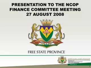 PRESENTATION TO THE NCOP FINANCE COMMITTEE MEETING 27 AUGUST 2008