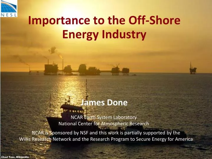 importance to the off shore energy industry james done