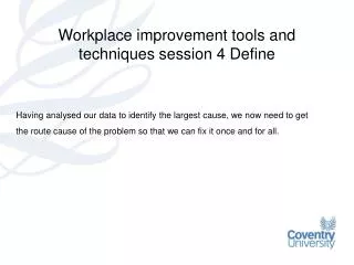 Workplace improvement tools and techniques session 4 Define