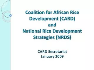 Coalition for African Rice Development (CARD) and National Rice Development Strategies (NRDS)