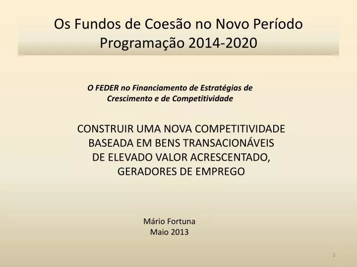 os fundos de coes o no novo per odo programa o 2014 2020