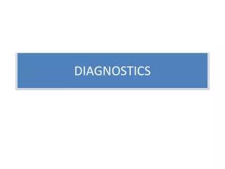 DIAGNOSTICS