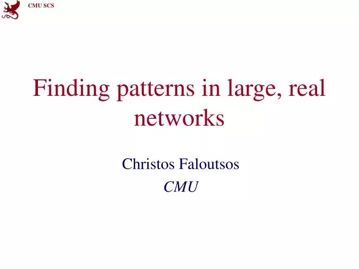 finding patterns in large real networks