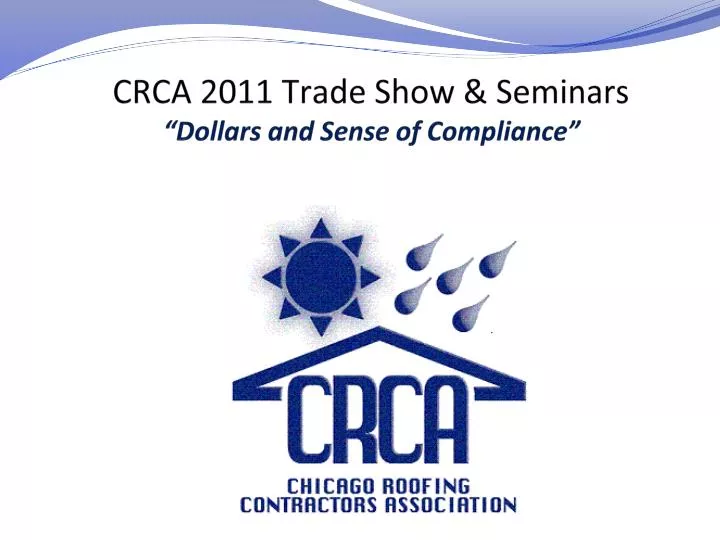 crca 2011 trade show seminars dollars and sense of compliance