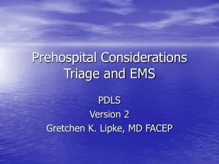 Prehospital Considerations Triage and EMS