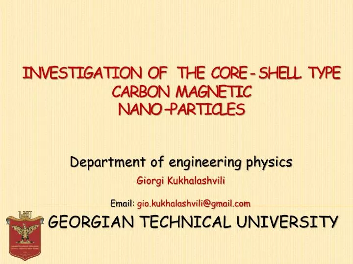 investigation of the core shell type carbon magnetic nano particles georgian technical university