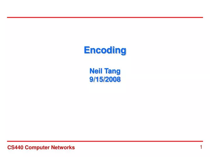 encoding neil tang 9 15 2008