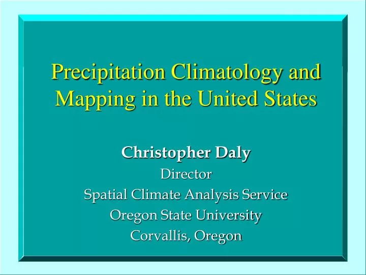 precipitation climatology and mapping in the united states