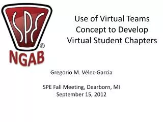 Use of Virtual Teams Concept to Develop V irtual Student C hapters