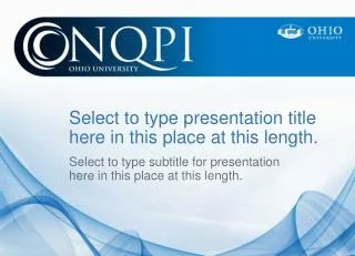 Select to type presentation title here in this place at this length.