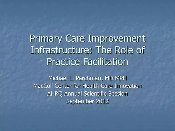primary care improvement infrastructure the role of practice facilitation