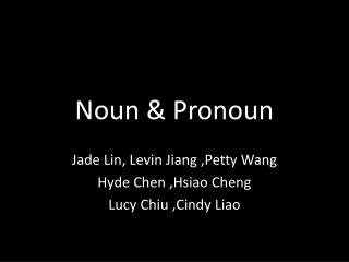 Noun &amp; Pronoun