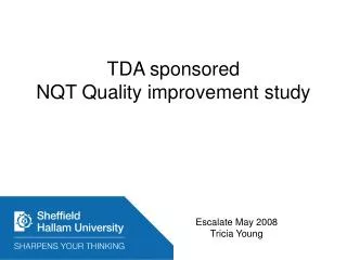 TDA sponsored NQT Quality improvement study