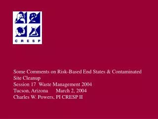 Some Comments on Risk-Based End States &amp; Contaminated Site Cleanup