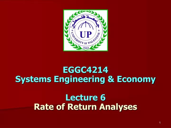 eggc4214 systems engineering economy lecture 6 rate of return analyses