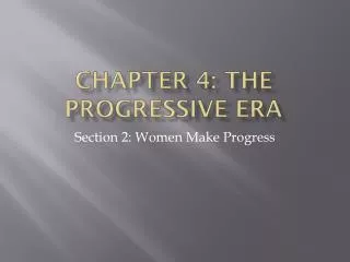 Chapter 4: The Progressive Era