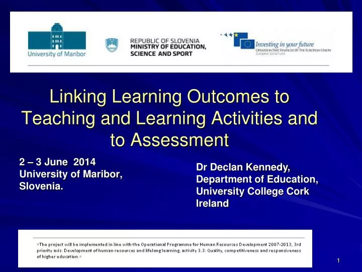 linking learning outcomes to teaching and learning activities and to assessment