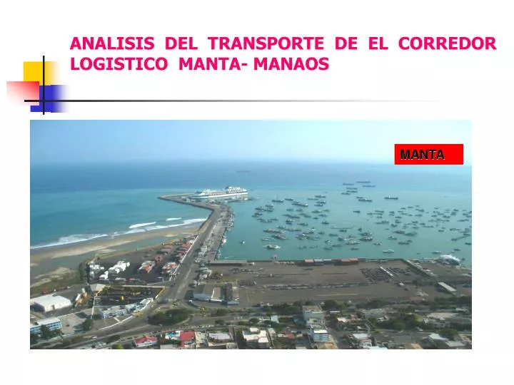 analisis del transporte de el corredor logistico manta manaos