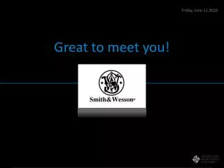 Great to meet you!