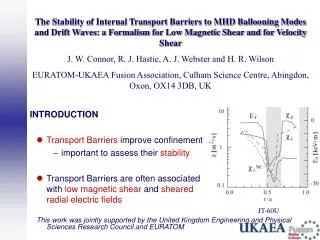 INTRODUCTION Transport Barriers improve confinement important to assess their stability