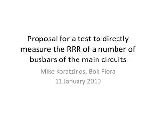 Proposal for a test to directly measure the RRR of a number of busbars of the main circuits