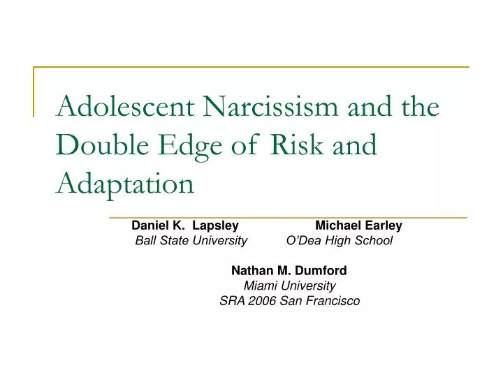 adolescent narcissism and the double edge of risk and adaptation