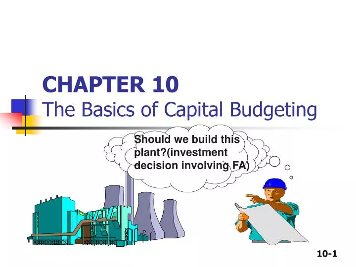 chapter 10 the basics of capital budgeting