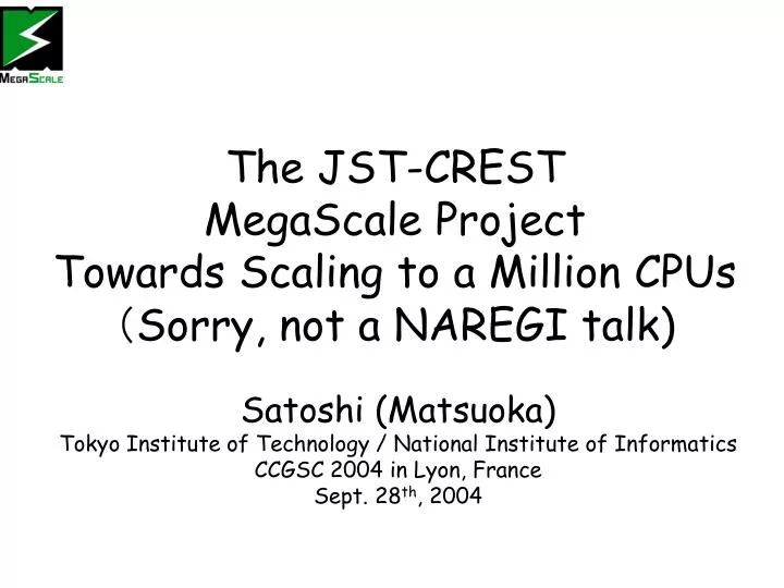 the jst crest megascale project towards scaling to a million cpus sorry not a naregi talk